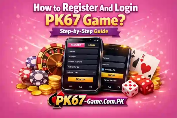 Register And Login PK67 Game